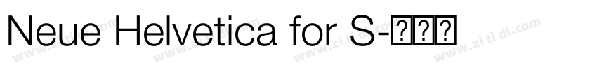 Neue Helvetica for S字体转换 Neue Helvetica for S字体转换